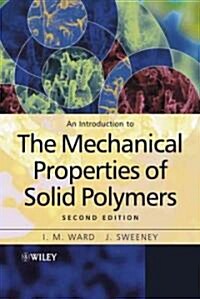 An Introduction to the Mechanical Properties of Solid Polymers (Paperback, 2, Revised)