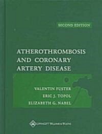 Atherothrombosis and Coronary Artery Disease (Hardcover, 2nd)