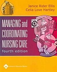 Managing and Coordinating Nursing Care (Paperback, 4th)