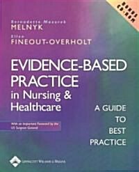 Evidence-Based Practice in Nursing and Healthcare (Paperback, CD-ROM)