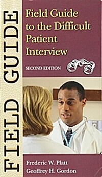 Field Guide to the Difficult Patient Interview (Paperback, 2)