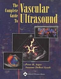 The Complete Guide to Vascular Ultrasound (Paperback)
