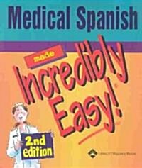 Medical Spanish Made Incredibly Easy (Paperback, CD-ROM, 2nd)