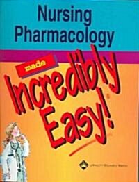 Nursing Pharmacology Made Incredibly Easy (Paperback)