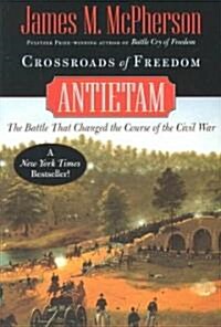 Crossroads of Freedom: Antietam (Revised) (Paperback, Revised)