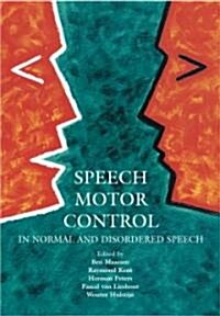 Speech Motor Control in Normal and Disordered Speech (Hardcover)