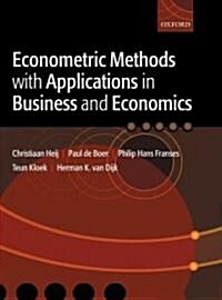 Econometric Methods with Applications in Business and Economics (Hardcover)