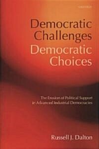 Democratic Challenges, Democratic Choices (Hardcover)