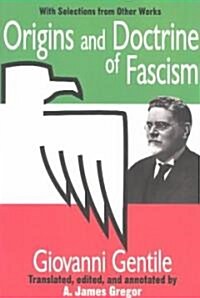 Origins and Doctrine of Fascism : With Selections from Other Works (Paperback)