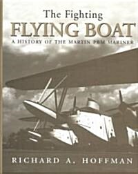 The Fighting Flying Boat (Hardcover)