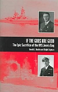 If the Gods Are Good: The Epic Sacrifice of HMS Jervis Bay (Hardcover)