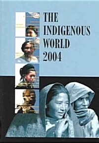 The Indigenous World 2004 (Paperback, 2004)