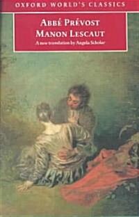 The Story of the Chevalier Des Grieux and Manon Lescaut (Paperback)