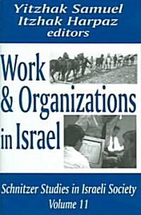 Work and Organizations in Israel (Hardcover)