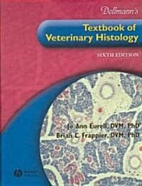 Dellmanns Textbook of Veterinary Histology (Hardcover, 6)