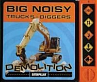 Big Noisy Trucks and Diggers Demolition (Board Book)