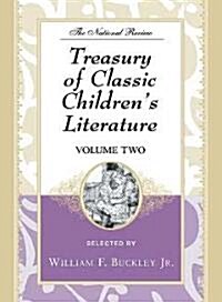 The National Review Treasury of Classic Childrens Literature, Volume II: Selected by William F. Buckley Jr. (Hardcover)