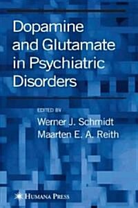 Dopamine and Glutamate in Psychiatric Disorders (Hardcover)