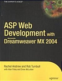 ASP Web Development with Macromedia Dreamweaver MX 2004 (Paperback, Softcover Repri)