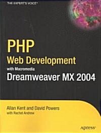 PHP Web Development with Macromedia Dreamweaver MX 2004 (Paperback)