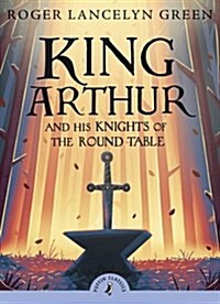 [중고] King Arthur and His Knights of the Round Table (Paperback)