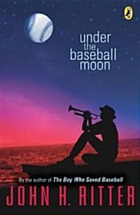 Under the Baseball Moon (Paperback, Reprint)