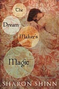 The Dream-Makers Magic (Paperback, Reprint)
