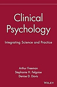 Clinical Psychology: Integrating Science and Practice (Hardcover)