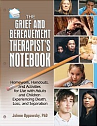 The Grief and Bereavement Therapists Notebook (Paperback)