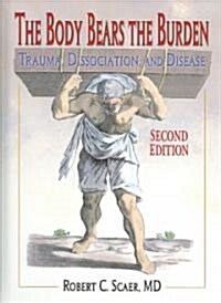 The Body Bears the Burden (Hardcover, 2nd)
