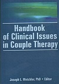 Handbook of Clinical Issues in Couple Therapy (Paperback, 1st)