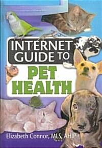 Internet Guide to Pet Health (Hardcover, 1st)