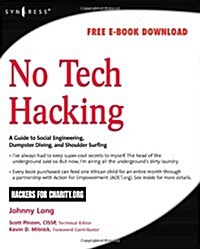 No Tech Hacking: A Guide to Social Engineering, Dumpster Diving, and Shoulder Surfing (Paperback)