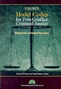 Model Codes for Post-Conflict Criminal Justice: Volume II: Model Code of Criminal Procedure (Paperback)