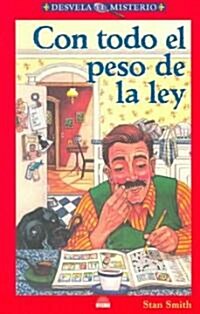 Con todo el peso de la ley/ Five Minute Crimebusters (Paperback, Translation)