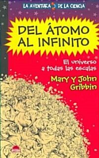 Del atomo al infinito/ From Atoms to Infinity (Paperback, Translation)