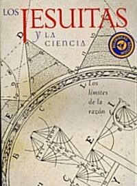 Los Jesuitas y la ciencia/ Jesuits and Science (Paperback, Bilingual)