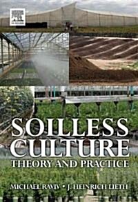 Soilless Culture: Theory and Practice (Hardcover)