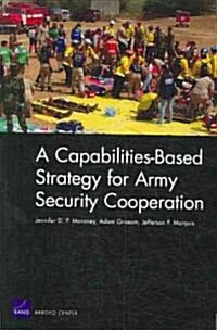 A Capabilities-Based Strategy for Army Security Cooperation (Paperback)