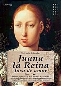 Juana La Reina/ Juana the Queen (Paperback)