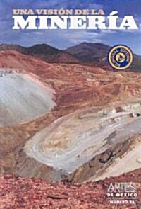 Una vision de la mineria/ A Vision of Mining (Paperback, Bilingual)