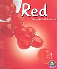 Red: Seeing Red All Around Us (Paperback)