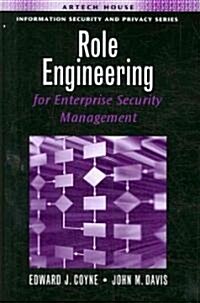 Role Engineering for Enterprise Security Management (Hardcover)