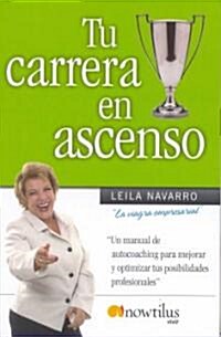 Tu Carrera En Ascenso/ Your Career on the Rise (Paperback)