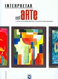 Interpretar El Arte/ Art Interpretation (Hardcover)