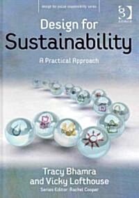 Design for Sustainability : A Practical Approach (Hardcover)