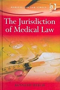 The Jurisdiction of Medical Law (Hardcover)