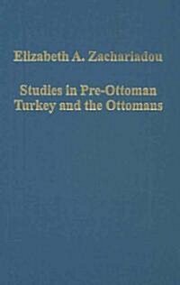 Studies in Pre-Ottoman Turkey and the Ottomans (Hardcover)