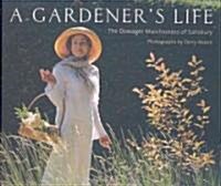 A Gardeners Life (Hardcover)