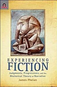 Experiencing Fiction: Judgments, Progressions, and the Rhetorical Theory of Narrative (Hardcover)